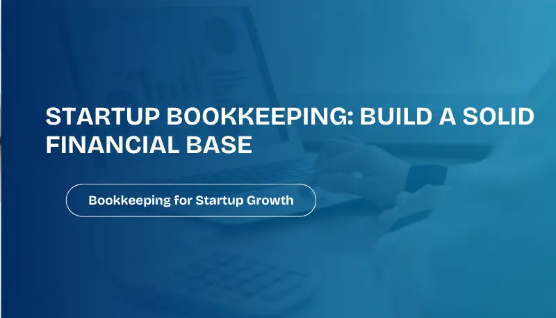 Accounting and Bookkeeping Service for Startups