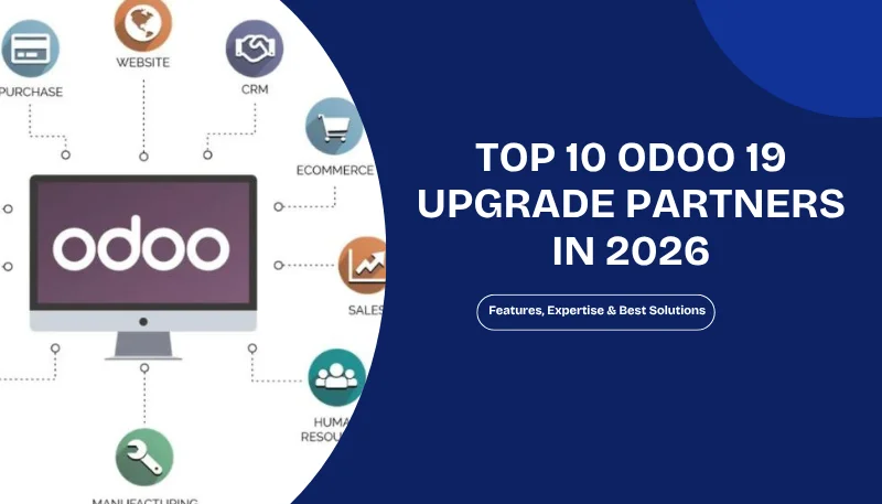 Top 10 Odoo 19 Upgrade Partners in 2026