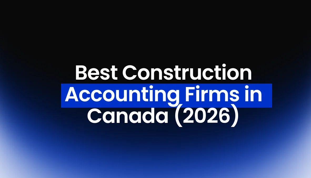 Best Construction Accounting Firms in Canada (2026)