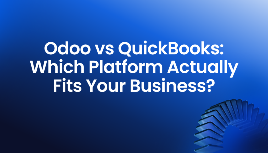 Odoo vs QuickBooks Which Platform Actually Fits Your Business