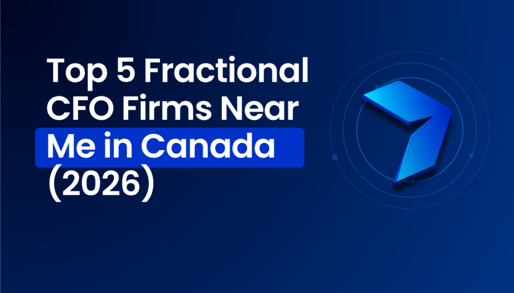 Top 5 Fractional CFO Firms Near Me in Canada (2026)