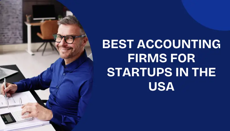 Best Accounting Firms for Startups in the USA
