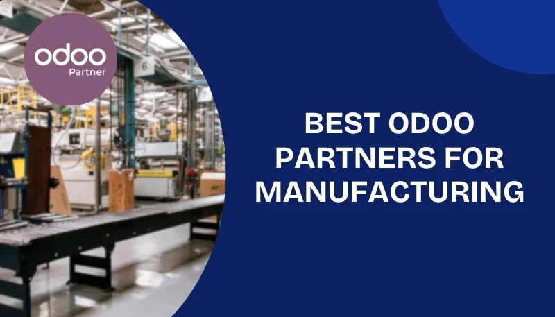 Best Odoo Partners for Manufacturing