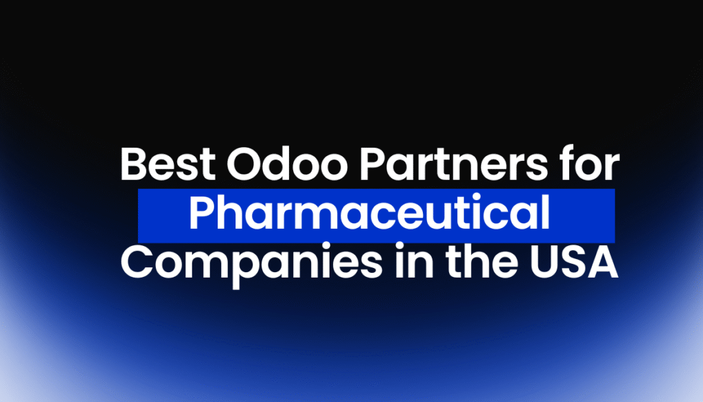 Best Odoo Partners for Pharmaceutical Companies in the USA